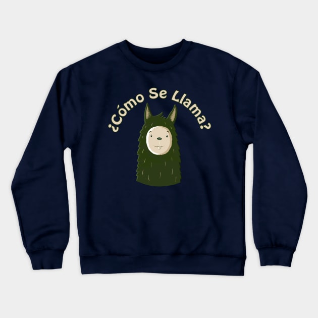 Como Se Llama? Crewneck Sweatshirt by brodyquixote